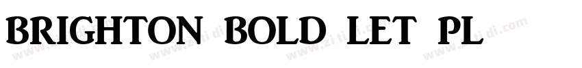 Brighton Bold LET Pl字体转换